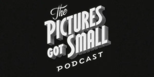   The Pictures Got Small ポッドキャストのロゴ